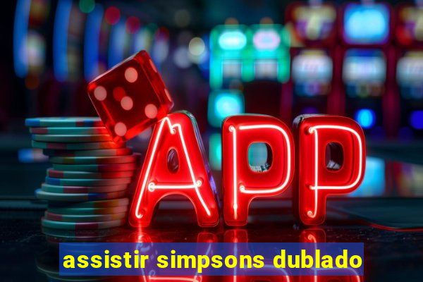 assistir simpsons dublado